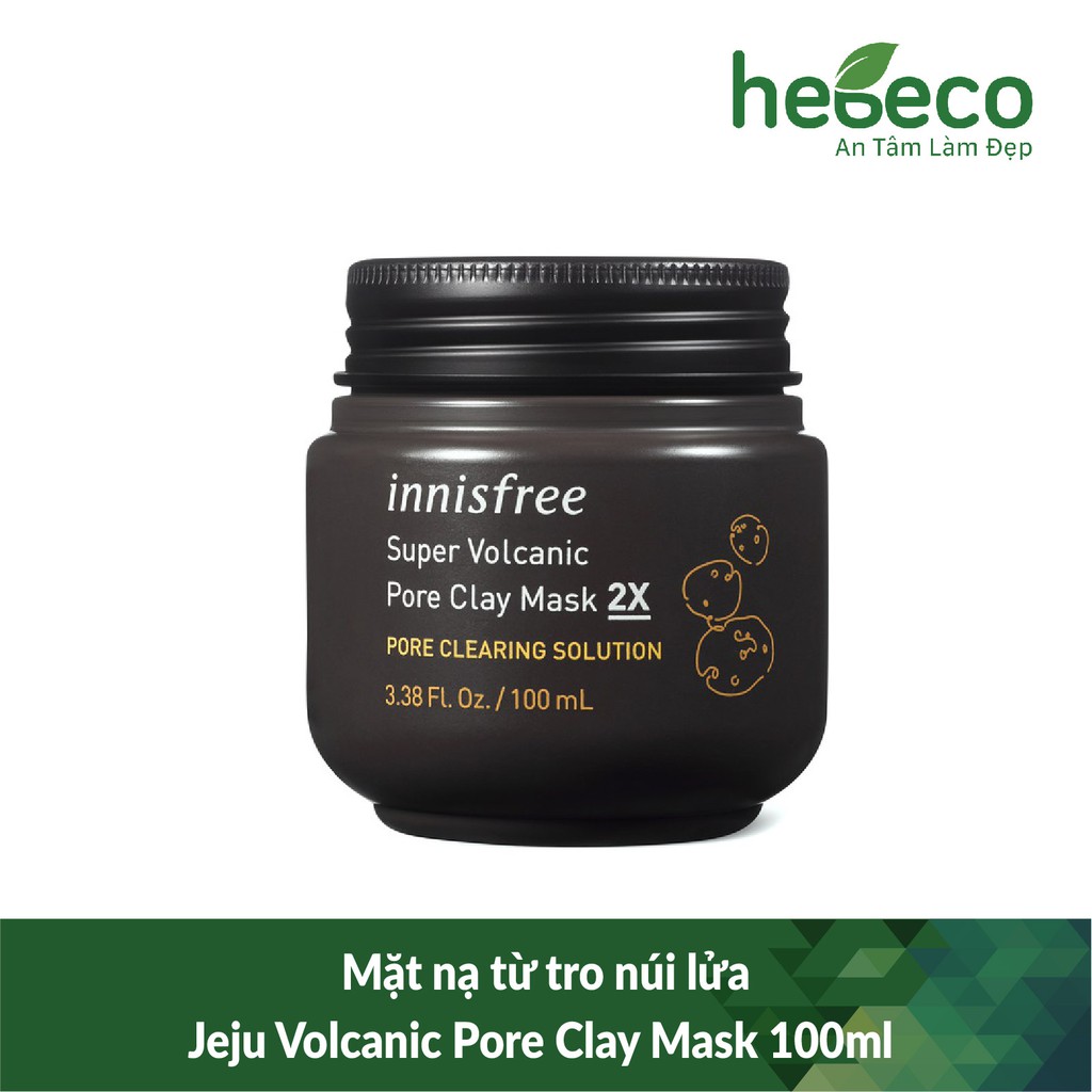 Mặt Nạ Tro Núi Lửa Ngừa Mụn Đầu Đen, Chăm Sóc Lỗ Chân Lông Innisfree Super Volcanic Pore Clay Mask 2X 100ml - Chính Hãn