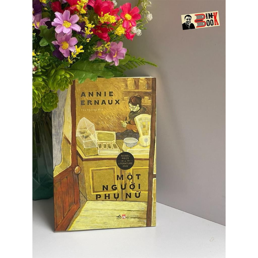 Sách – (Tác giả đoạt giải Nobel Văn chương năm 2022) Một Người Phụ Nữ – Annie Ernaux – Thu Phương dịch - Nhã Nam