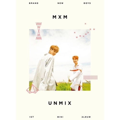 UNMIX - MXM (BRANDNEW BOYS)
