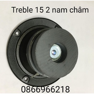 Loa treble 15 2 nam châm .giá 1 đôi.