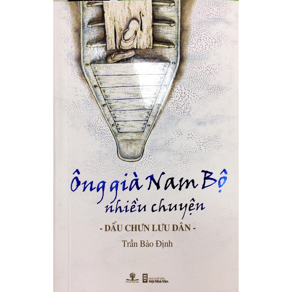 Sách Ông Già Nam Bộ Nhiều Chuyện - Dấu Chưn Lưu Dân