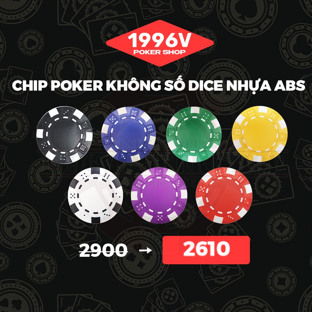 Chip Poker không số, phỉnh Dice chip set Pocker ABS đẹp giá rẻ - 1996V Poker Shop