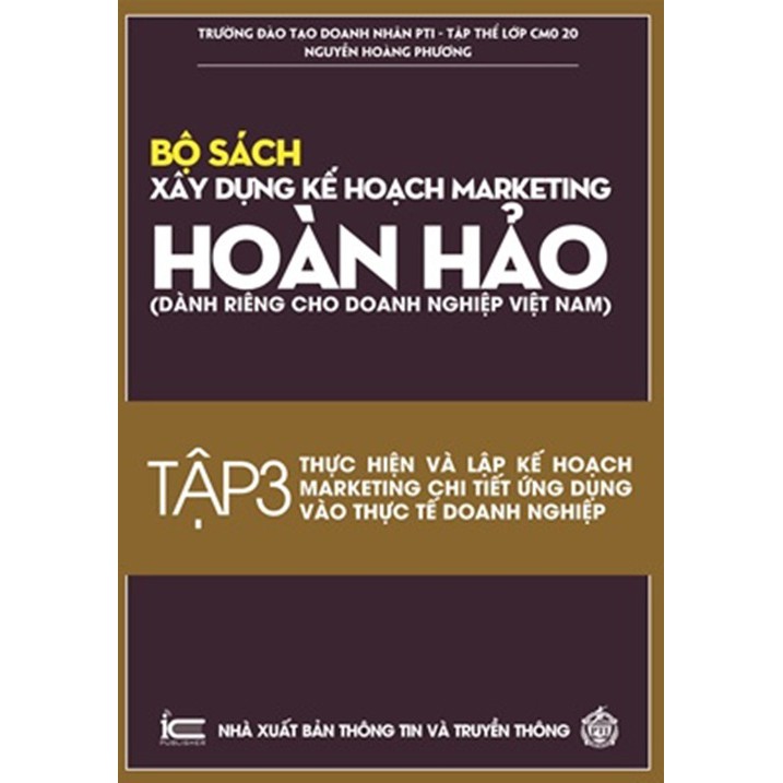 Sách Xây dựng kế hoạch Marketing hoàn hảo - Dành riêng cho doanh nghiệp Việt Nam (tập 3)