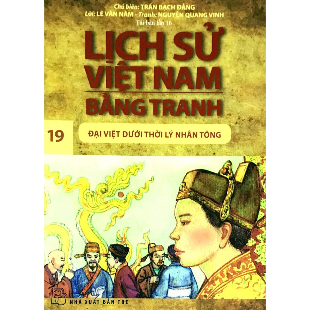 Sách - Lịch Sử Việt Nam Bằng Tranh 19: Đại Việt Dưới Thời Lý Nhân Tông