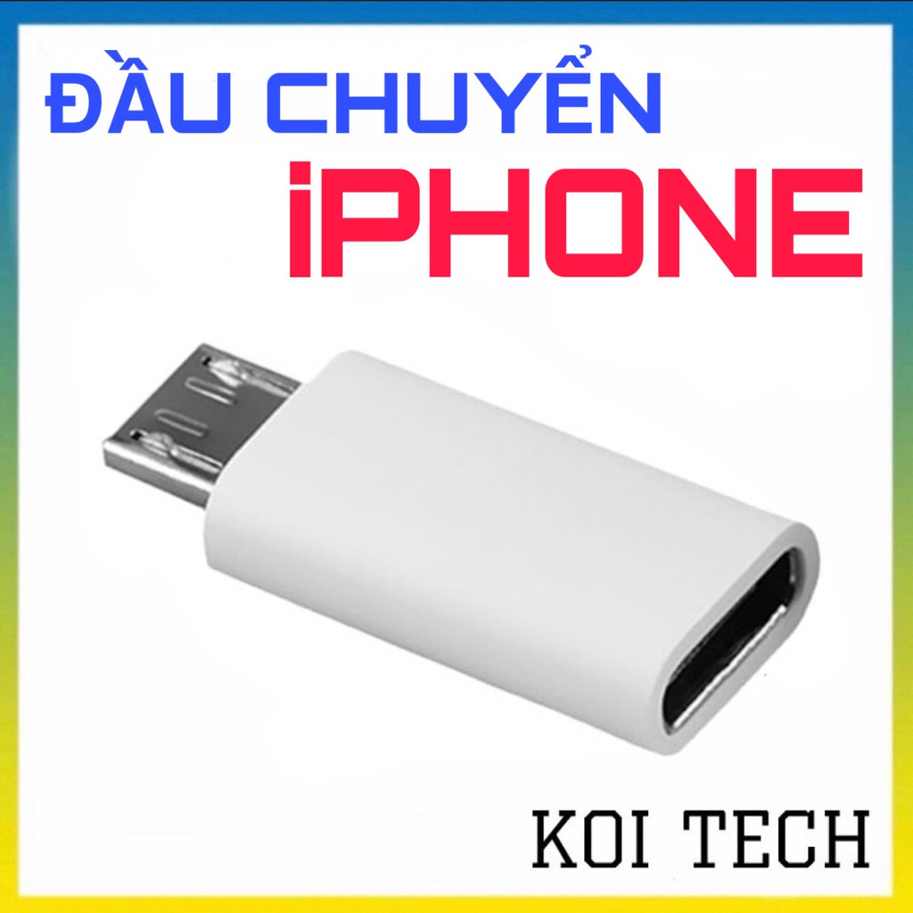 Đầu chuyển Jack chuyển adapter chuyển đổi từ lightning sang micro usb cho iphone ipad và andoird-vienthonghn