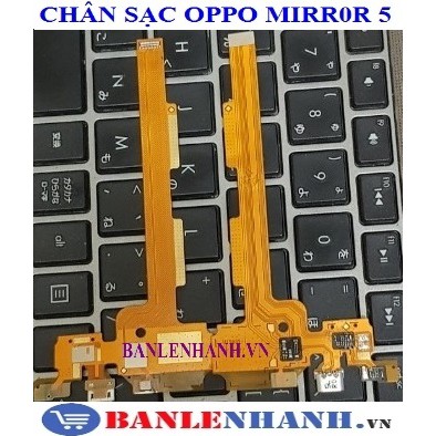 CHÂN SẠC OPPO MIRROR 5
