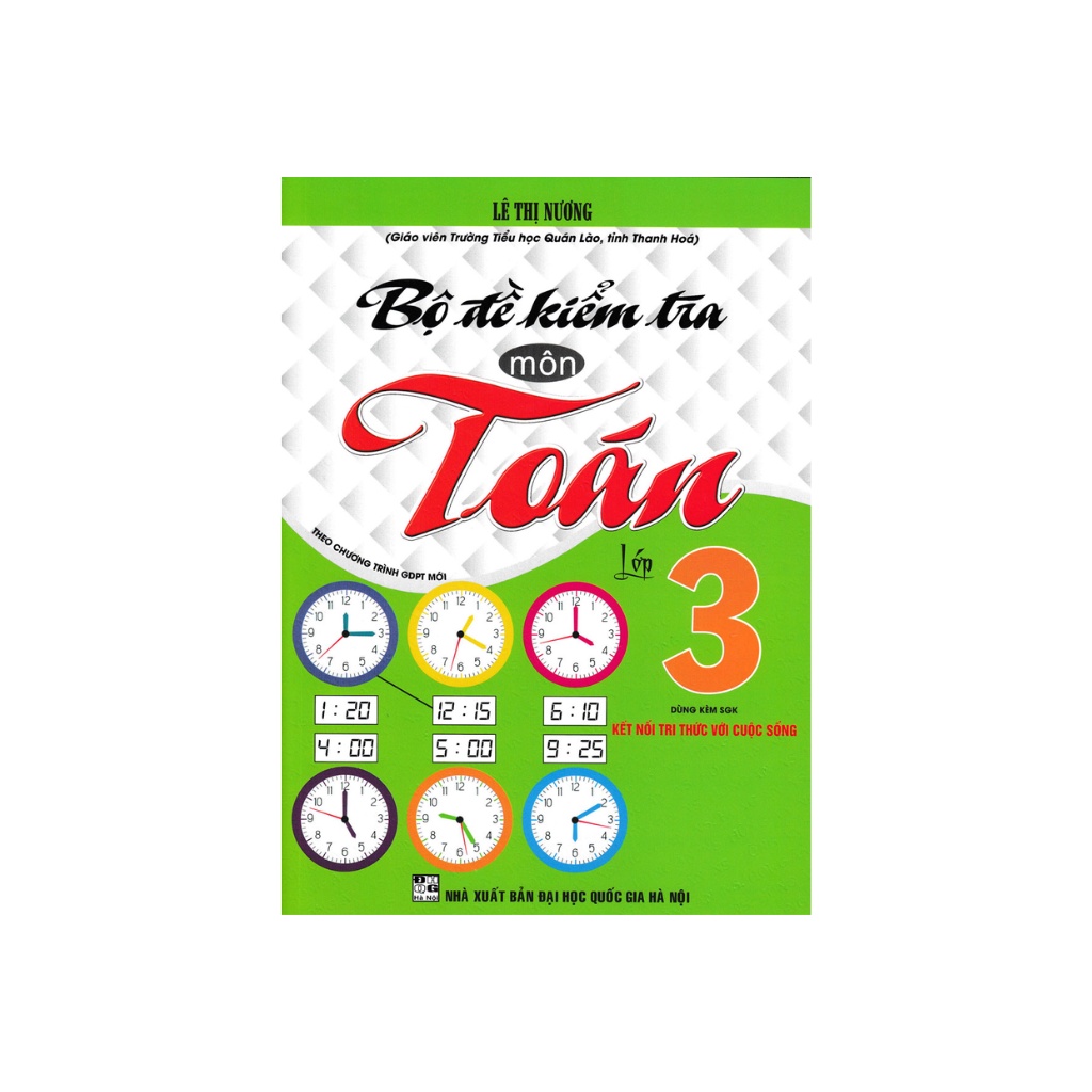 Sách - Bộ Đề Kiểm Tra Môn Toán Lớp 3 (Dùng Kèm SGK Kết Nối)