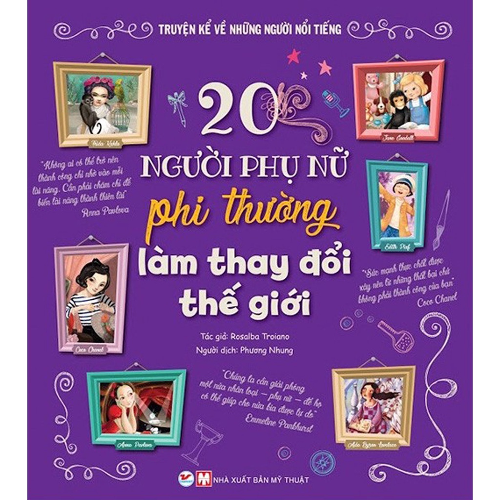 Sách - 20 Người Phụ Nữ Phi Thường Làm Thay Đổi Thế Giới (Bìa Cứng)