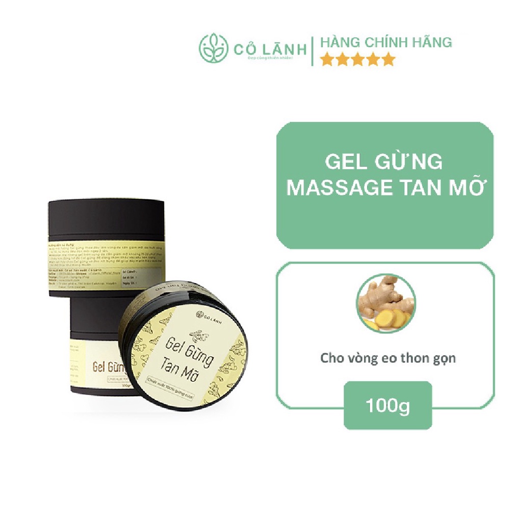 Gel Gừng tan mỡ Cỏ Lành 100G Chiết xuất 100% từ tự nhiên