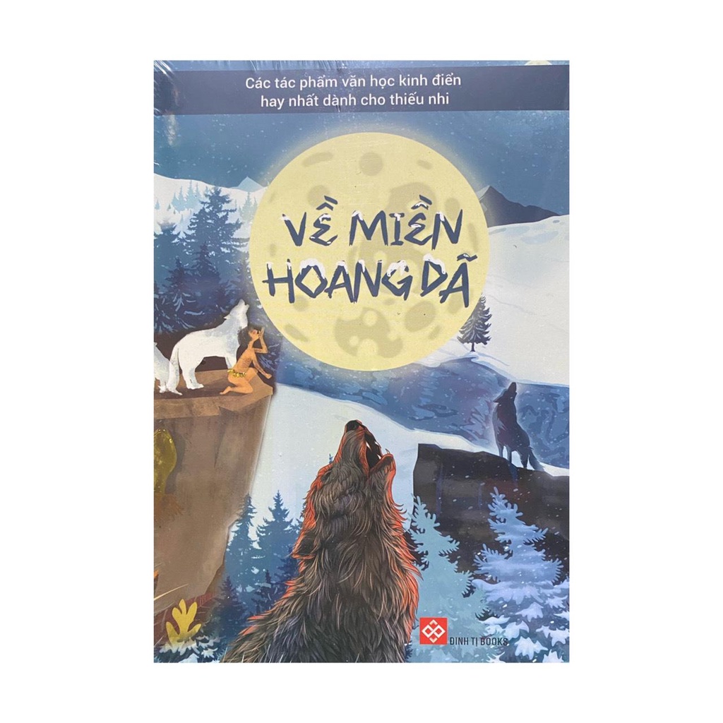 Sách - Về miền hoang dã ( Đinh Tị )