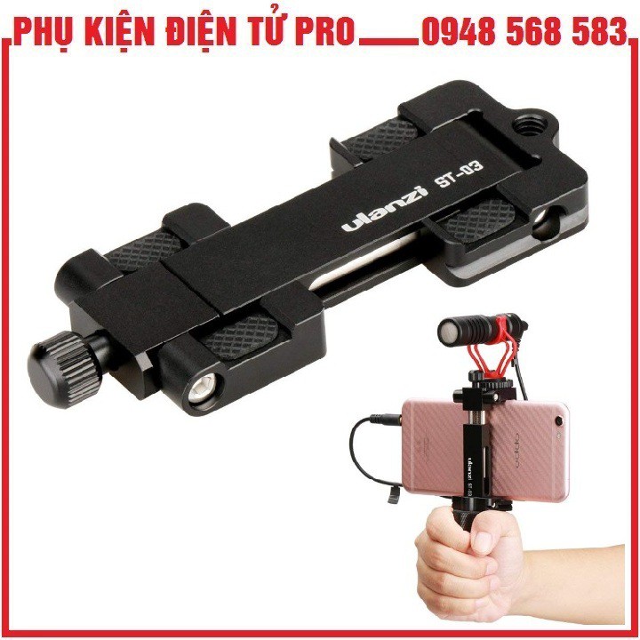 Giá Kẹp Điện Thoại Hỗ Trợ Quay Phim, Chụp Ảnh Cao Cấp Ulanzi St-03