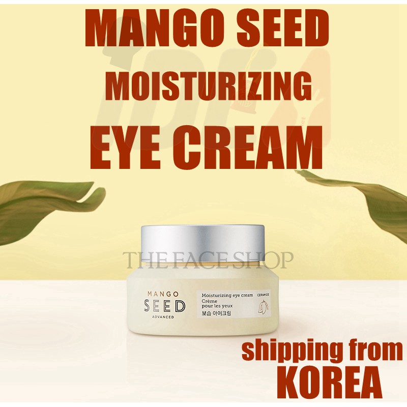 Kem dưỡng ẩm cho mắt hạt xoài 30ml THE FACESHOP  Mango Seed Moisturizing Eye Cream // Mango eye Cream