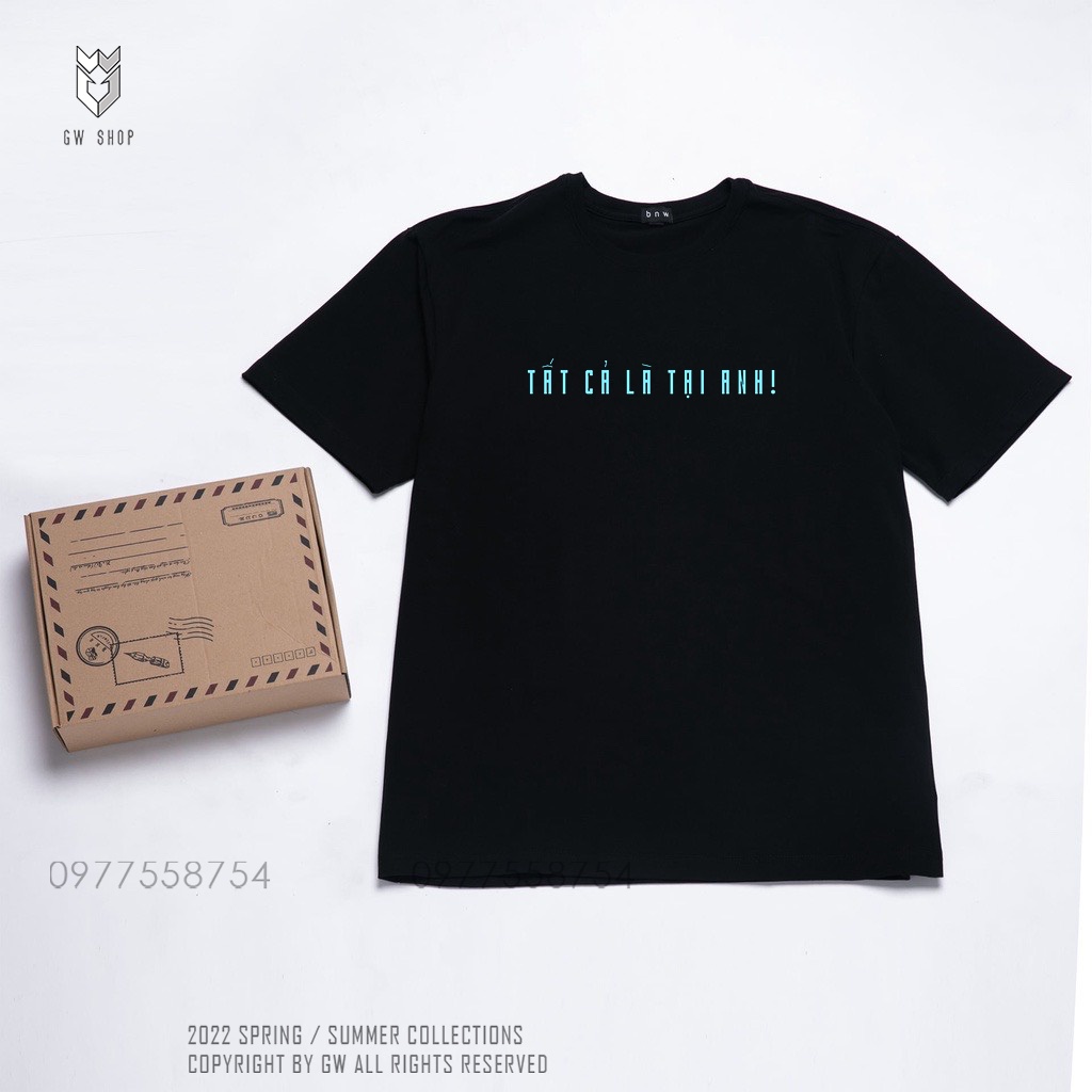 Áo đôi Unisex Tay Lỡ " TẤT CẢ LÀ TẠI ANH " Áo thun Nam Nữ Oversize Form Rộng - GW Shop