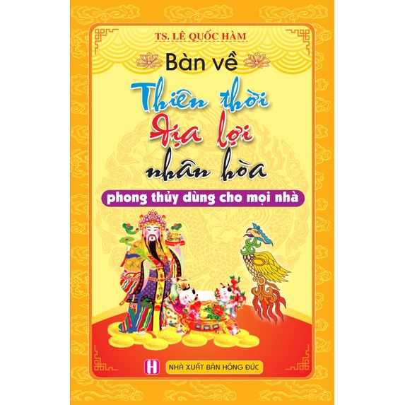 Sách ND - Bàn về Thiên thời - Địa lợi - Nhân hòa (B145)