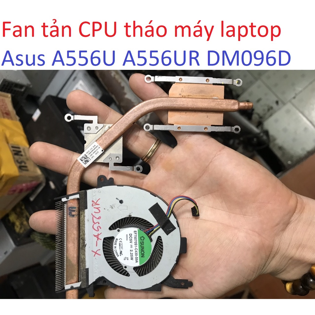 Linh phụ kiện tháo máy laptop Asus A556U A556UR DM096D loa A B C D E camera fan tản bản lề cáp màn dvd pin nắp ram chuột