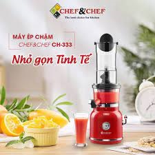 MÁY ÉP CHẬM NGUYÊN QUẢ CHEF&amp;CHEF CH-333 CÔNG NGHỆ MỚI KIỂU DÁNG TINH TẾ HIỆN ĐẠI