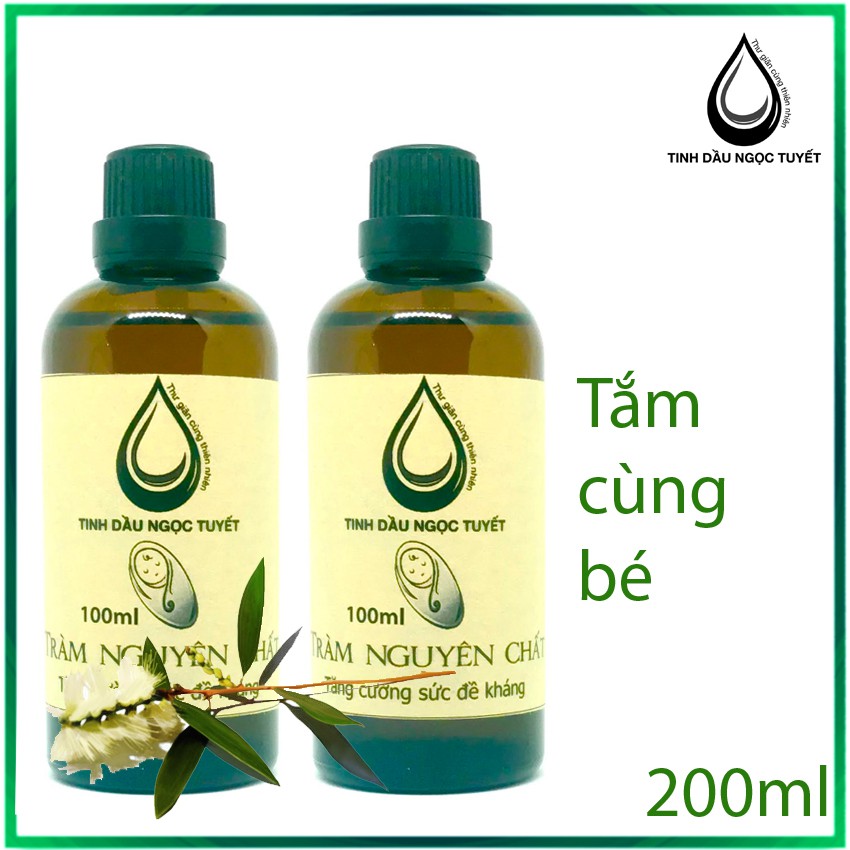 Tinh dầu tràm nguyên chất Ngọc Tuyết 200ml - tắm và thoa cho bé phòng cảm