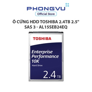 Ổ cứng HDD Toshiba 2.4TB 2.5" SAS 3 - AL15SEB24EQ - Bảo hành 60 tháng