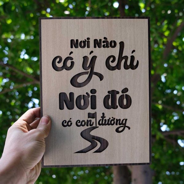 Tranh gỗ decor truyền cảm hứng "Nơi nào có ý chí nơi đó có con đường"