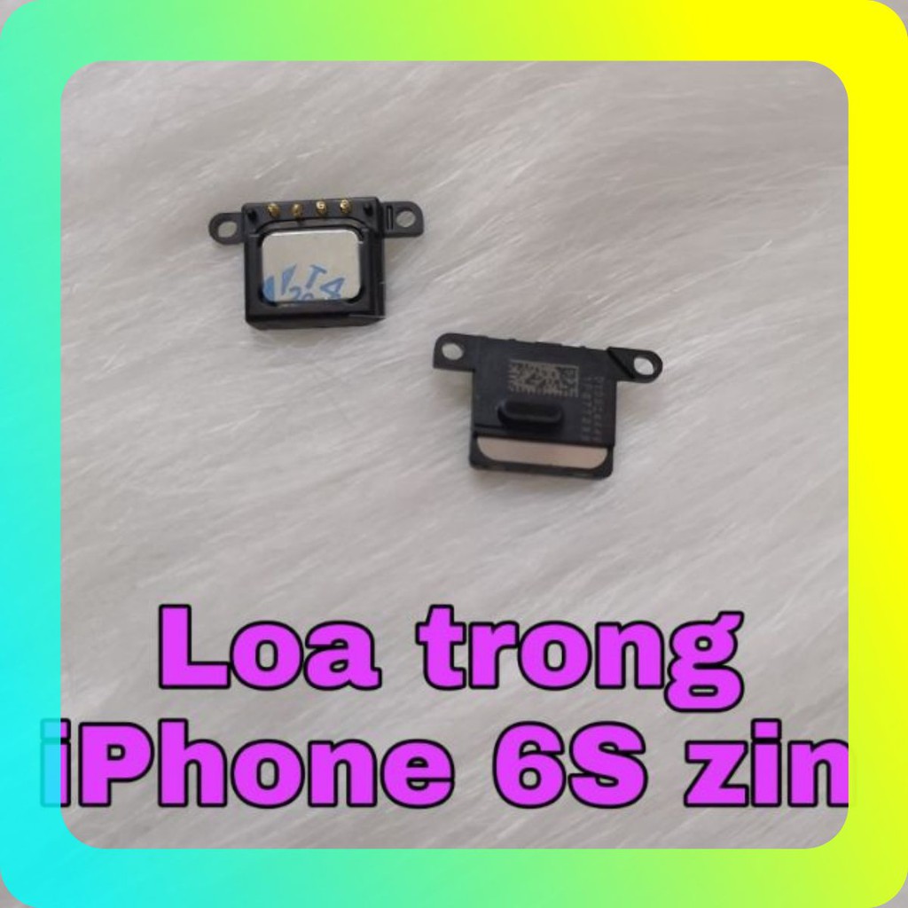 Loa trong iPhone 6S zin bóc máy
