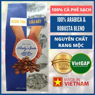 Cà phê sạch nguyên chất: Đượm Tình Cầu Đất (Andy’s Farm), Vietgap, 100%Arabica & Robusta cao cấp, vị đậm, thơm tự nhiên.
