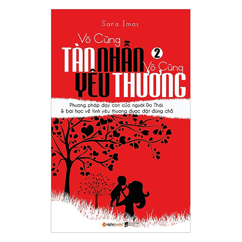 Sách - Vô Cùng Tàn Nhẫn, Vô Cùng Yêu Thương Tập 2