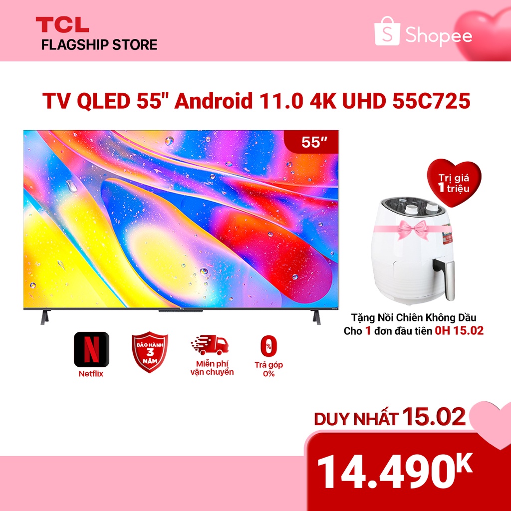 TV QLED 55'' 4K Android 11 Tivi TCL 55C725 - Gam Màu Rộng , HDR 10+, MEMC , Dolby Audio - Bảo Hành 2 Năm