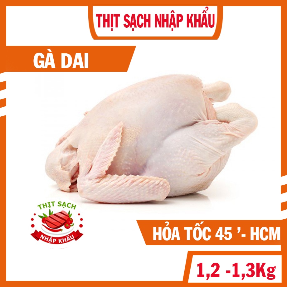 Gà dai nguyên con nhập khẩu ( size 1,5 kg/con ) thịt chắc thơm ngon