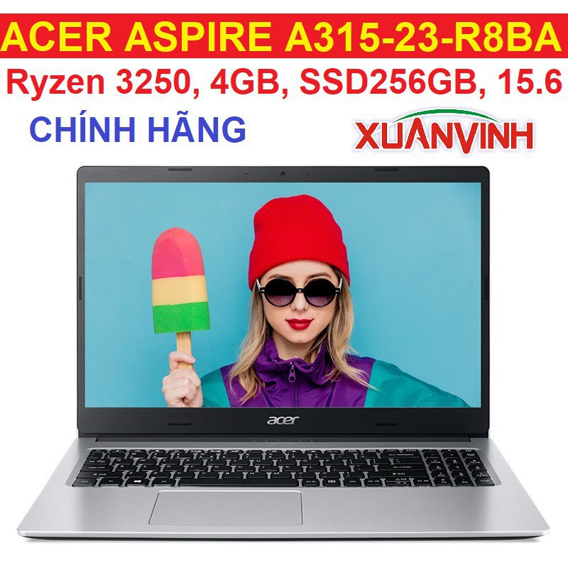 Laptop ACER ASPIRE A315-23-R8BA R3-3250U 4GB 256GB SSD 15.6 'FHD WIN 10 (NEW 100%, HÀNG CHÍNH HÃNG) 20