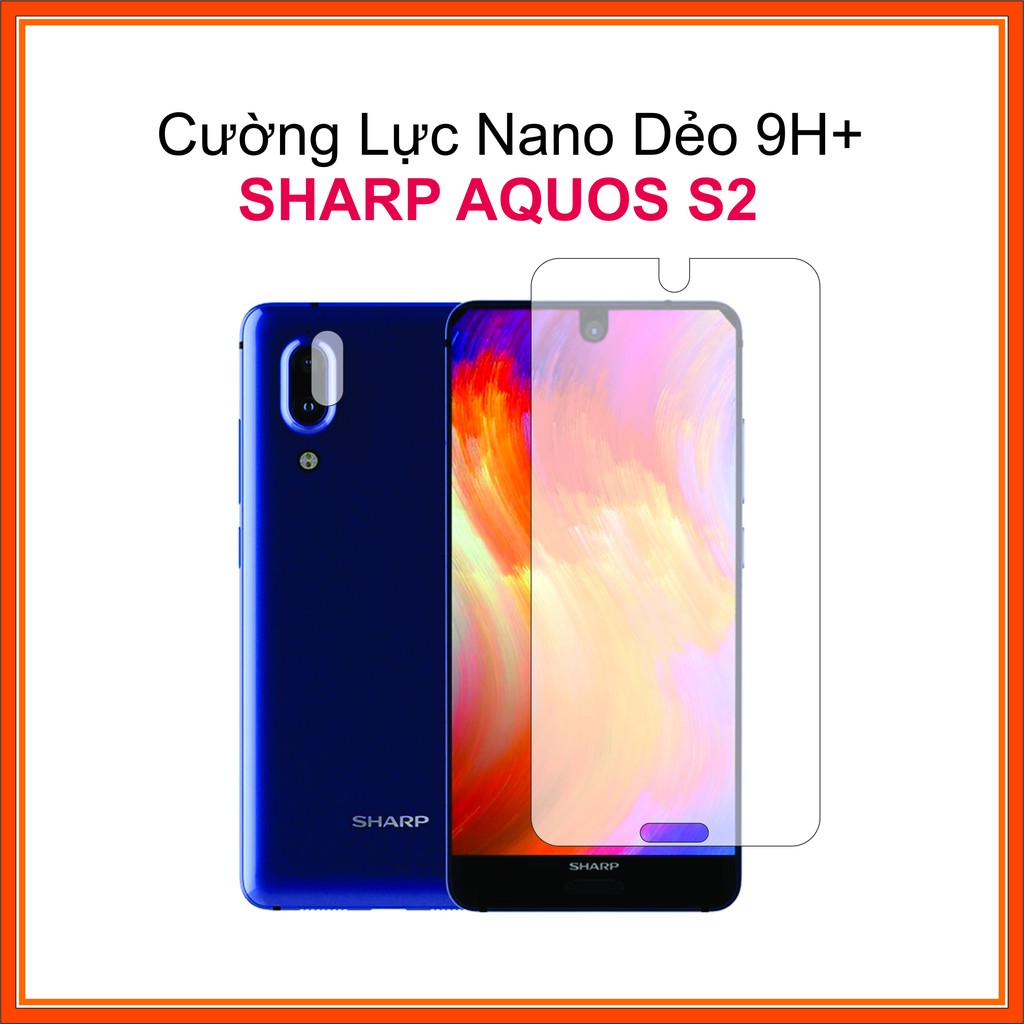 Cường lực Sharp Aquos S2 Cường lực Nano Dẻo 9H+