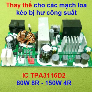 Công suất mạch loa kéo để thay thế bo mạch loa kéo hư, ic tpa3116d2 80w - 150w