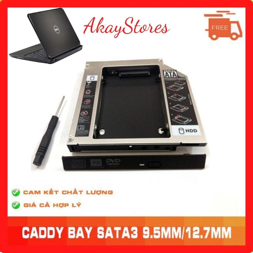 Caddy Bay HDD SSD SATA 3 9.5mm/12.7mm AkayStore- Khay ổ cứng thay thế ổ DVD