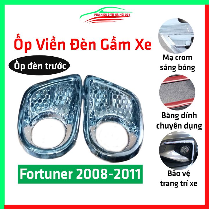 Ốp viền đèn gầm trước Fortuner 2008-2011 mạ Crom chống trầy trang trí làm đẹp xe