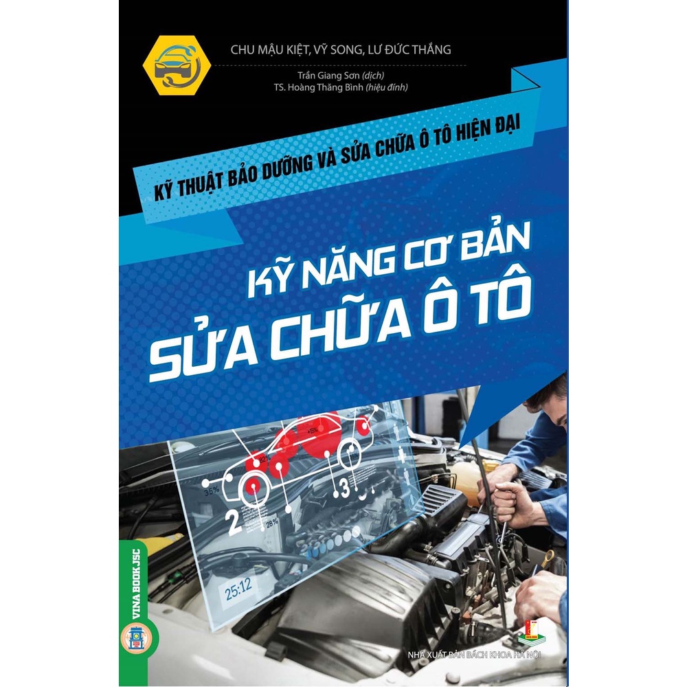 Sách - Kỹ Thuật Bảo Dưỡng Và Sửa Chữa Ô Tô Hiện Đại - Kỹ Năng Cơ Bản Sửa Chữa Ô Tô