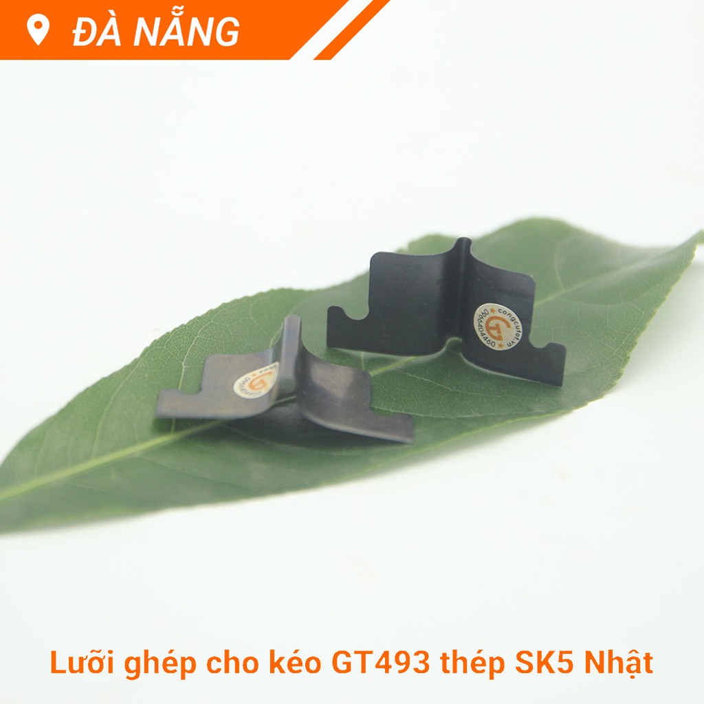 LƯỠI GHÉP CHO KÉO GT493 THÉP SK5 NHẬT