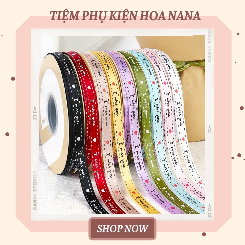 Dây Ruy Băng Vải In Chữ ❤️I MISS YOU❤️ Xinh Xắn, Bản 1cm, Trang Trí Hộp Quà - Bó Hoa