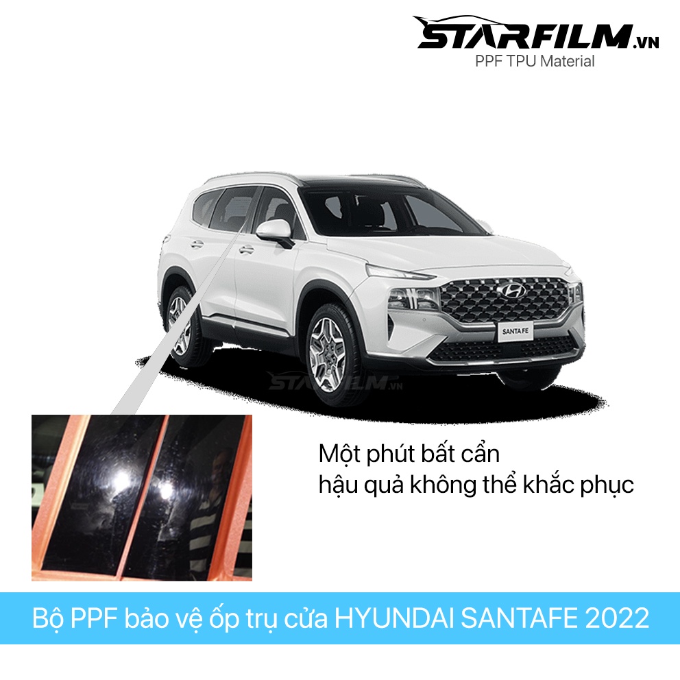 Bộ PPF bảo vệ chống xước trụ bóng STARFILM cho Hyundai Santafe 2022