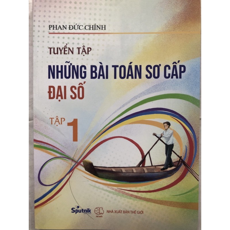 Sách - Tuyển tập Những bài toán số cấp Đại số Tập 1