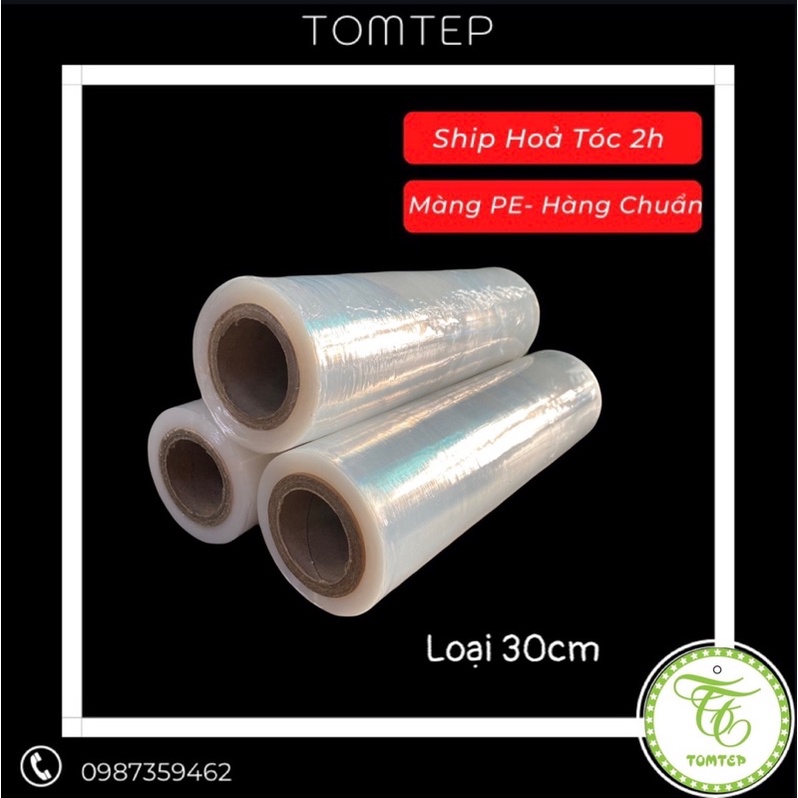 Màng PE 30cm Quấn hàng, quấn Bụng Hàng Chuẩn- Chất Lượng- Loại 1