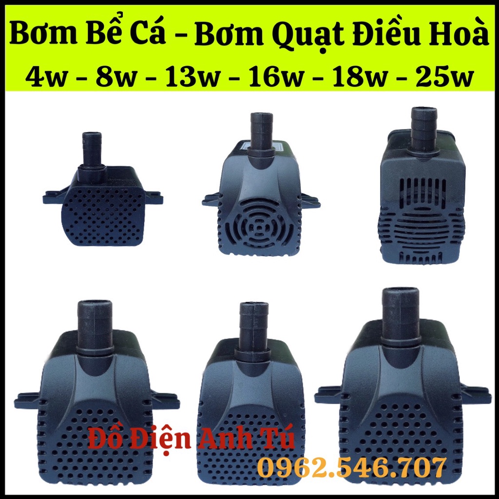 Bơm chìm mini 4W 8W 13W 16W 18W 25W - 220V quạt điều hoà hơi nước - bể cá thủy cảnh