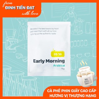 Cafe phin giấy arabica nguyên chất rang xay EARLY MORNING, cà phê phin túi lọc 15g
