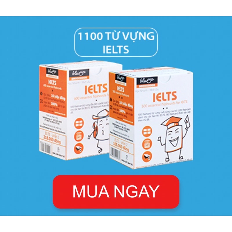 BỘ TỪ VỰNG FLASHCARD IELTS 600 TỪ (Phần 1)