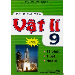 Sách - Đề kiểm tra Vật Lí 9 - 15 phút - 1 tiết - Học kì