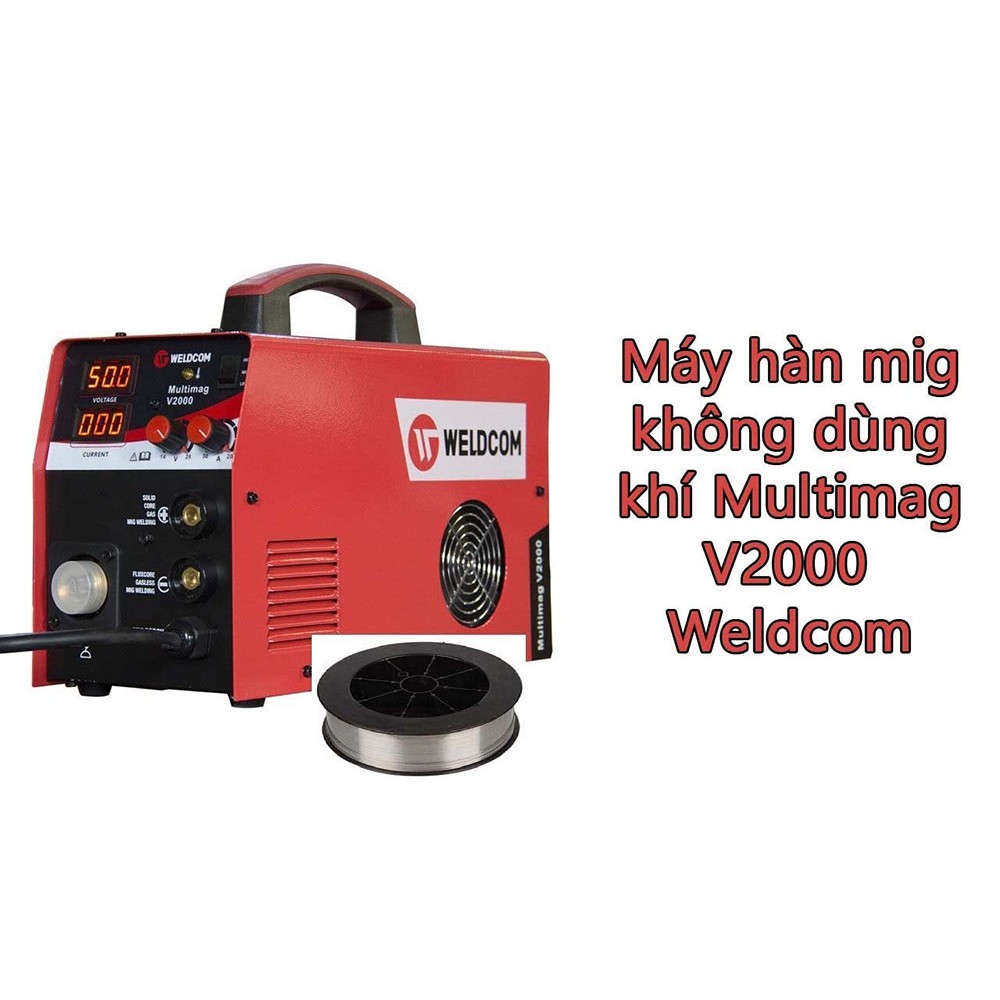 Máy hàn bán tự động Multimag V2000 Chính hãng Weldcom (Hàn dây lõi thuốc không cần khí, Que, CO2...) Bảo hành điện tử