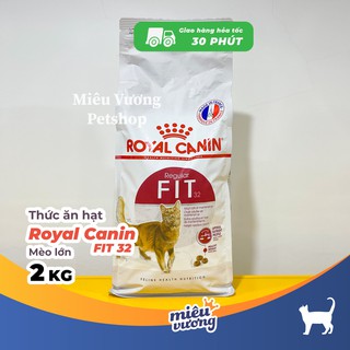 Hạt cho mèo lớn Royal Canin Fit 32 [2kg]