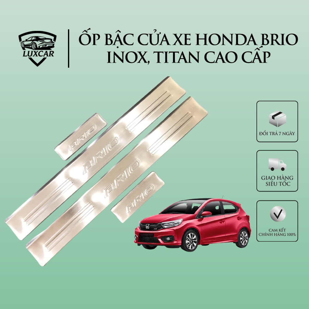 Ốp bậc cửa xe HONDA BRIO - Chất liệu INOX, TITAN cao cấp LUXCAR