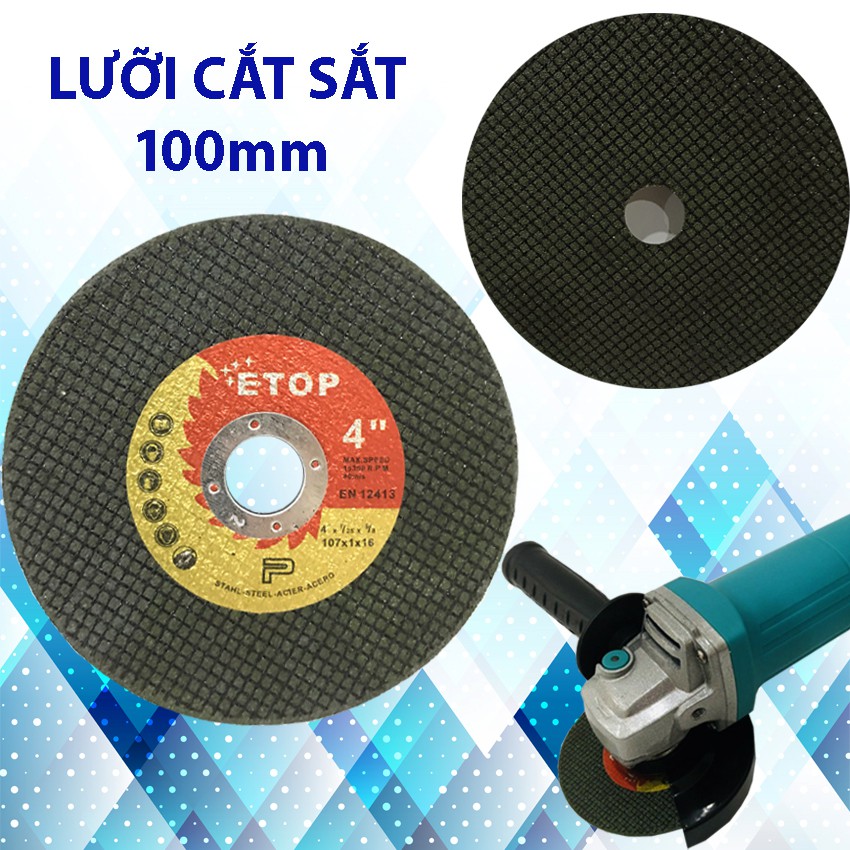 Lưỡi cắt sắt 100mm, lưỡi cắt mài , lưỡi cắt sắt ETOP