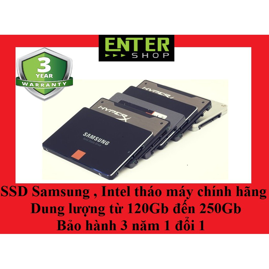 [Mã ELCLJUN giảm 7% đơn 500K] Ổ cứng SSD Samsung , Intel tháo máy dung lượng từ 120Gb đến 250Gb hàng xịn