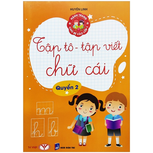 Sách Hành Trang Cho Bé Vào Lớp 1 - Tập Tô - Tập Viết Chữ Cái - Quyển 2