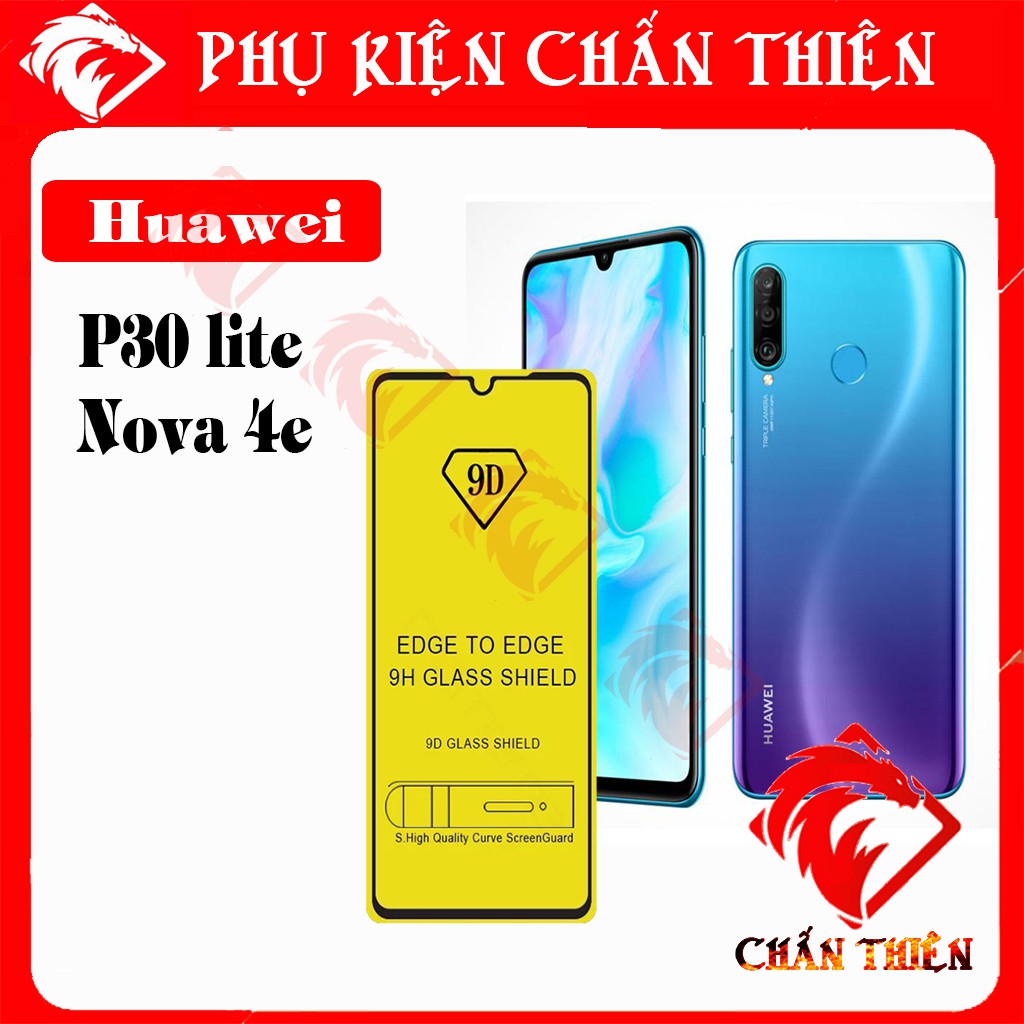 [FreeShip_50K] Kính Cường Lực 9D Huawei P30 Lite , Nova 4e Kính Full Màn 9D Cao Cấp